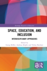Image for Interdisciplinary Approaches to Space in Inclusive Education: Beyond the Spatial Turn