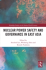 Image for Nuclear Power Safety and Governance in East Asia