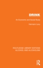 Image for Drink: An Economic and Social Study