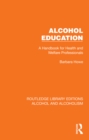 Image for Alcohol Education: A Handbook for Health and Welfare Professionals