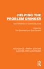 Image for Helping the Problem Drinker: New Initiatives in Community Care