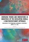 Image for Emerging trends and innovations in industries of the developing world: a multidisciplinary approach