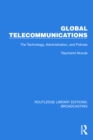 Image for Global Telecommunications: The Technology, Administration and Policies