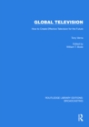 Image for Global Television: How to Create Effective Television for the Future