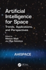 Image for Artificial Intelligence for Space: AI4SPACE : Trends, Applications, and Perspectives
