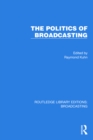 Image for The Politics of Broadcasting
