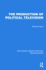 Image for The Production of Political Television