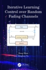 Image for Iterative Learning Control Over Random Fading Channels