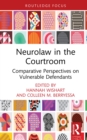 Image for Neurolaw in the Courtroom: Comparative Perspectives on Vulnerable Defendants