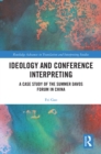 Image for Ideology and Conference Interpreting: A Case Study of the Summer Davos Forum in China