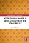 Image for Nostalgias for Homer in Greek Literature of the Roman Empire