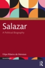 Image for Salazar: A Political Biography