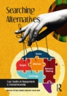 Image for Searching Alternatives: Case Studies in Management &amp; Entrepreneurship