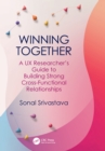 Image for Winning Together: A UX Researcher&#39;s Guide to Building Strong Cross-Functional Relationships