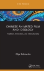 Image for Classic Chinese Animated Film and Ideology: Tradition, Innovation, and Interculturality