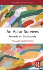 Image for An Actor Survives: Remarks on Stanislavsky