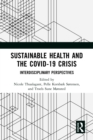 Image for Sustainable Health and the COVID-19 Crisis: Cross-Disciplinary Perspectives