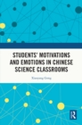 Image for Students&#39; Motivations and Emotions in Chinese Science Classrooms
