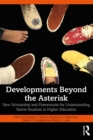 Image for Development Beyond the Asterisk: New Scholarship and Frameworks for Understanding Native Students in Higher Education
