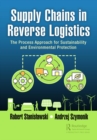 Image for Supply Chains in Reverse Logistics: The Process Approach for Sustainability and Environmental Protection