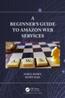 Image for A Beginners Guide to Amazon Web Services