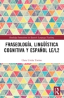 Image for Fraseología, Lingüística Cognitiva Y Español LE/L2