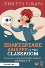 Image for Shakespeare Amazes in the Classroom Grades 4-8: Exploring the Bard With Gifted Students