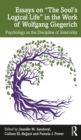 Image for Essays on &quot;The Soul&#39;s Logical Life&quot; in the Work of Wolfgang Giegerich: Psychology as the Discipline of Interiority