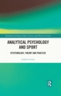 Image for Analytical Psychology and Sport: Epistemology, Theory and Practice