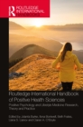 Image for Routledge International Handbook of Positive Health Sciences: Positive Psychology and Lifestyle Medicine Research, Theory and Practice