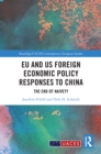 Image for EU and US Foreign Economic Policy Responses to China: The End of Naivety