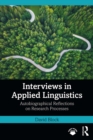 Image for Interviews in Applied Linguistics: Autobiographical Reflections on Research Processes