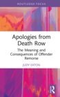 Image for Apologies from Death Row: The Meaning and Consequences of Offender Remorse