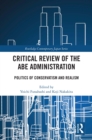 Image for Critical Review of the Abe Administration: Politics of Conservatism and Realism