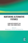 Image for Nurturing Alternative Futures: Living With Diversity in a More-Than-Human World