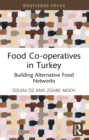 Image for Food Cooperatives in Turkey: Building Alternative Food Networks