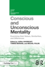 Image for Conscious and Unconscious Mentality: Examining Their Nature, Similarities and Differences