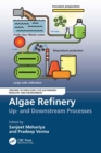 Image for Algae Refinery: Up- And Downstream Processes