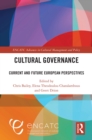 Image for Cultural Governance: Current and Future European Perspectives