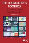 Image for The Journalist&#39;s Toolbox: A Guide to Digital Reporting and AI