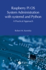 Image for Raspberry PI OS System Administration With Systemd and Python: A Practical Approach