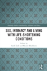 Image for Sex, Intimacy and Living With Life-Shortening Conditions