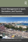 Image for Event management in sport, recreation, and tourism: theoretical and practical dimensions