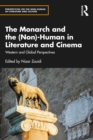Image for The Monarch and the (Non)-Human in Literature and Cinema: Western and Global Perspectives