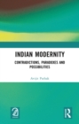 Image for Indian Modernity: Contradictions, Paradoxes and Possibilities