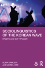 Image for Sociolinguistics of the Korean Wave: Hallyu and Soft Power