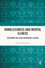 Image for Homelessness and Mental Illness: Exploring the Lived Experience in India