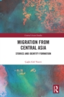 Image for Migration from Central Asia: Stories and Identity Formation