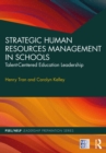 Image for Strategic Human Resources Management in Schools: Talent-Centered Education Leadership
