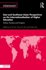 Image for East and Southeast Asian Perspectives on the Internationalisation of Higher Education: Policies, Practices and Prospects
